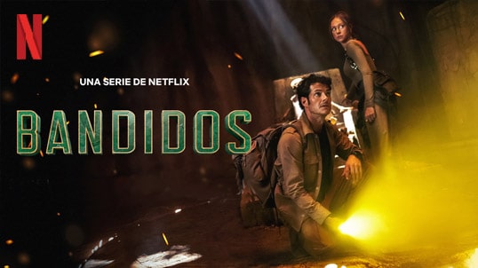 Bandidos T2. en Netflix con Telnor