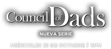 Council of dads, nueva serie, miércoles 21 de octubre, 8 p.m.