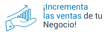 ¡Incrementa las ventas de tu Negocio!,