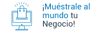 ¡Muéstrale al mundo tu Negocio!,