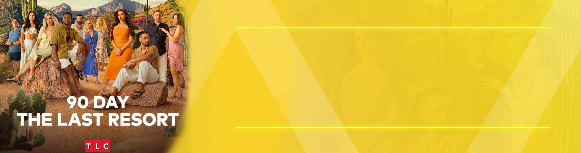 90 Day the last resort, TLC