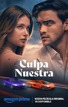 Culpa Nuestra en Amazon prime con Telnor